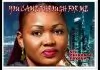 Sis. Chinonye Favour – You Came Through For Me