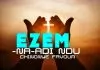 Sis. Chinonye Favour – Ezem Na Adi Ndu