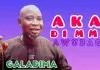 Alhaji Galadima – Aka Di Mma Awubago Alhaji Galadima – Aka Di Mma Awubago