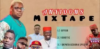 Best of Anyidons Latest DJ Mixtape & Mix Songs 2023