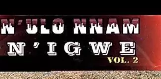 Bro. Israel Anyanele – N’ulo Nnam N’igwe (Vol. 2)