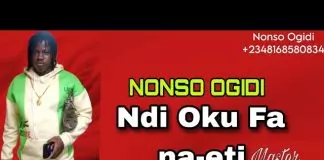Nonso Ogidi - Ndi Oku Fa Na Eti