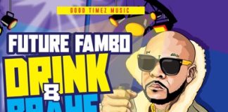 Future Fambo - Drink & Brahf
