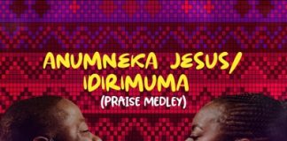 Evans Ogboi ft. Purist Ogboi - Anumneka Jesus / Idirimuma (Praise Medley)