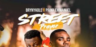 Brynykole ft. Prinx Emmanuel - Street Prayer