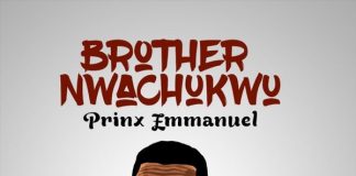 Prinx Emmanuel - Brother Nwachukwu