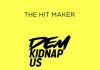 The Hit Maker - Dem Kidnap Us (Portable Cruise Beat)
