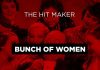 The Hit Maker - Bunch Of Women (Surrounded In My Room)