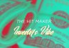 The Hit Maker - Investor's Vibe