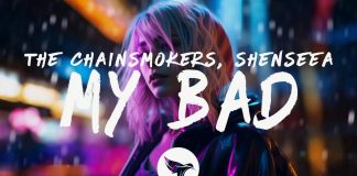 The Chainsmokers ft. Shenseea - My Bad