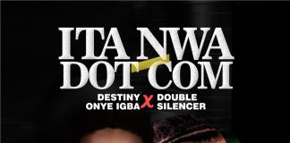Destiny Onye Igba ft. Double Silencer – Ita Nwa Dot Com