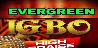 Evergreen Igbo High praise Songs | 2024 Pure Igbo Praise