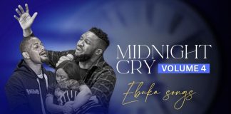 Ebuka Songs – Midnight Cry (Vol 4)
