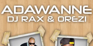DJ Rax ft. Orezi - Adanwanne