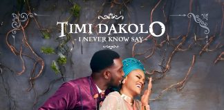 Timi Dakolo - I Never Know Say