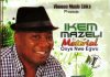 Hon Ikem Mazeli – Onwu Ada Anu Uya