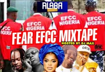 Alabareports Promotions ft. DJ Max AKA King Of DJs – Fear EFCC Mixtape