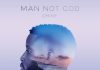 Chike - Man Not God