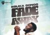 Ebuka Songs - Fade Away