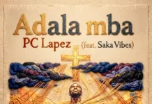 PC Lapez ft. Saka Vibes – Ada La Mba